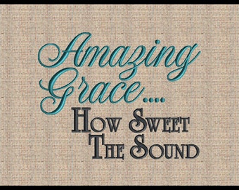Amazing Grace How Sweet the Sound Embroidery Design Machine Embroidery Design Bible Scripture Verse Embroidery Design