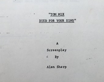 1970s Movie Script: Tom Mix Died for Your Sins by Alan Sharp - Director Ted Post