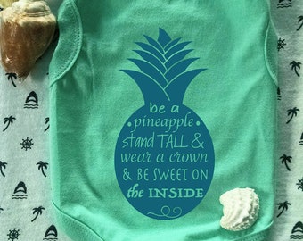 Be A Pineapple, Cute Dog Shirt