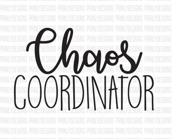 chaos coordinator svg - chaos svg - mom life sag - coach sag - chaos coordinator - mom life sag - chaos - funny mom sag - mama svg