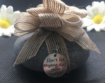 Dont Let Anyone Dull Your Sparkle Positive Message Rock