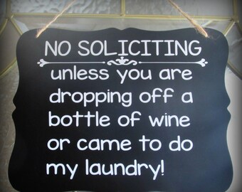 No Soliciting Door Sign, Custom Door Sign, Wine Sign, Laundry Sign, Personalized Sign, Custom Sign, Humor Sign