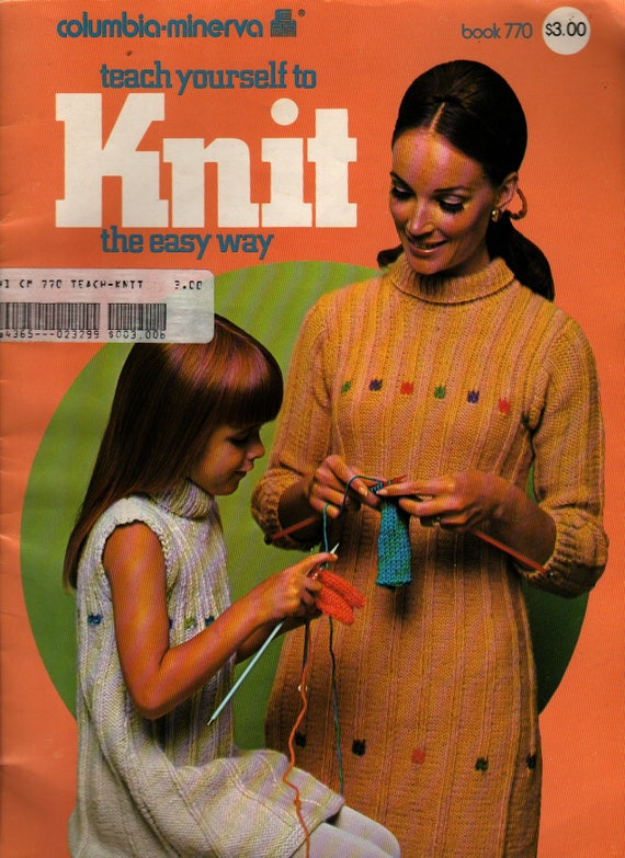 Teach Yourself to Knit The Easy Way Columbia Minerva Book 770 + 1968 + Vintage Craft Book