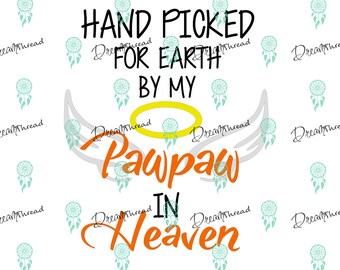 Hand Picked for Earth By my in Heaven File, SVG file, DXF, Cutting File, silhouette file, cricut file, newborn, baby shower