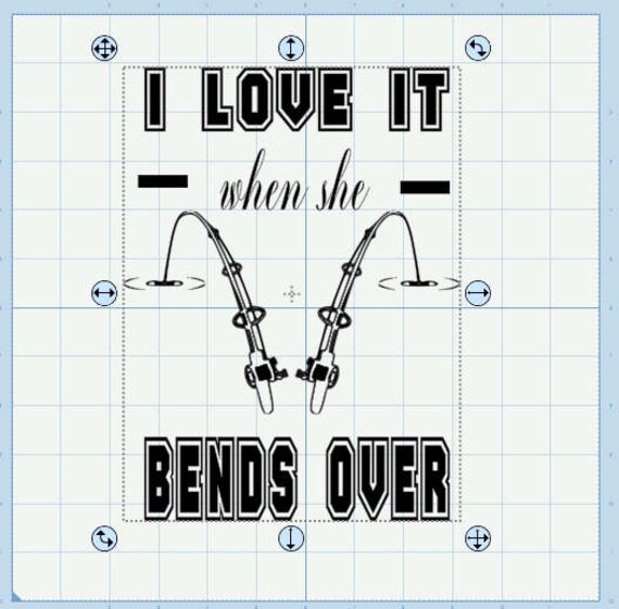 Download I love it when she bends over fishing svg pdf dxf and png