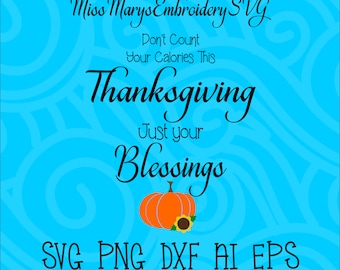 SVG Thanksgiving Calorie Saying File Cutting File DXF, AI Commercial Personal Use