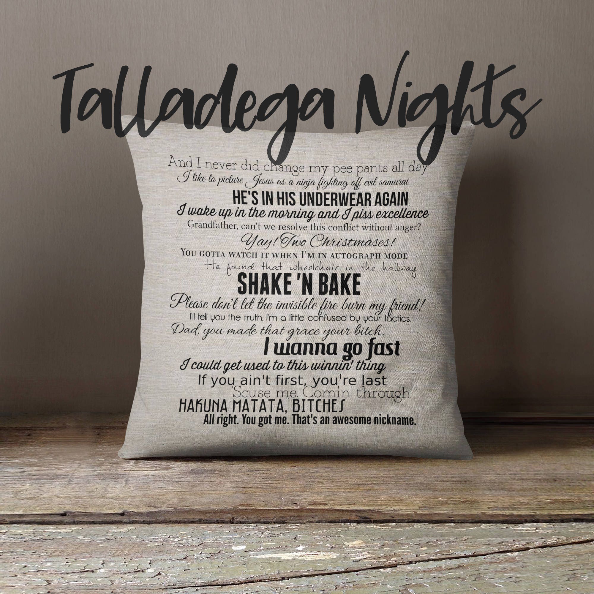 Talladega Nights: The Ballad of Ricky Bobby movie quote pillow