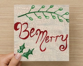 Be Merry Set of 10 Christmas Cards 5x5 folded original painting