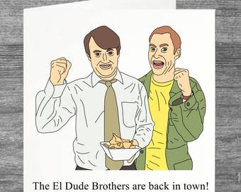Peep Show | El Dude Brothers | Birthday card | Greetings card | El Dude Brothers are back in town