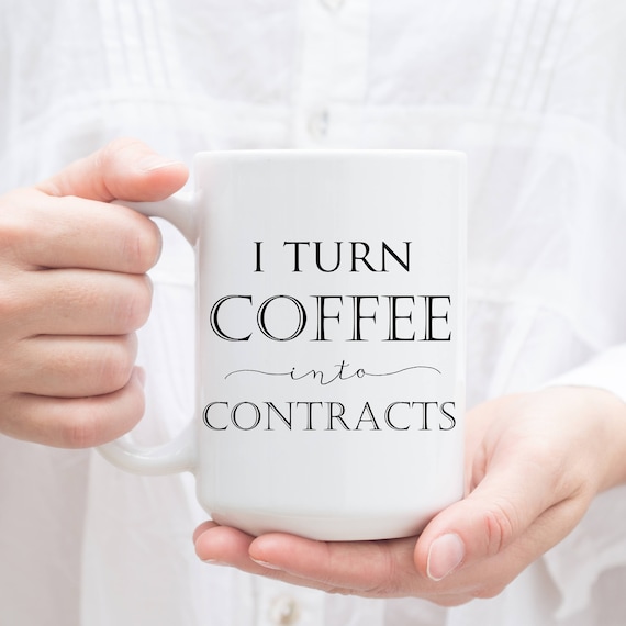 I Turn Coffee Into Contracts. Coffee Mug for Realtor Mortgage