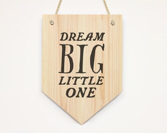 Dream Big Little One Nursery Wall Art Wooden banner /wall pennant flag wall decor kids room decor print quote