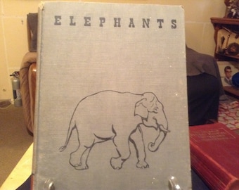 Elephants by Herbert S. Zim Illustrated by Joy Buba 1946 First Edition Hardcover Published by William Morrow & Co.