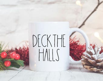 Deck the Halls Mug / Farmhouse Christmas Mug / Farmhouse Style Holiday Mug / Christmas Cup / Christmas Coffee Mugs / Rae Dunn Inspired Mug