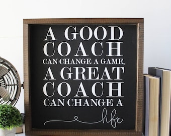 A Good Coach Sign - Coaches Gift - Gift for Coach - A Good Coach Can Change a Life - Wood Signs - House of Jason - 16 x 16