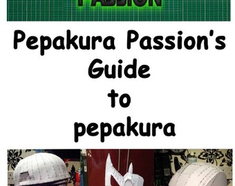 Pepakura Passion's Guide to Pepakura
