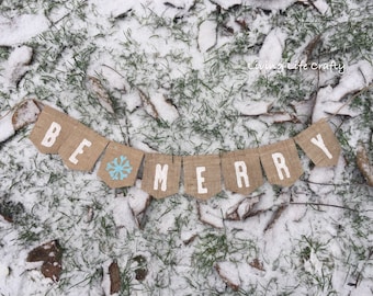 Be Merry Banner, Christmas Decor, Be Merry Sign, Be Merry Burlap Banner, Merry Banner, Christmas Banner, Burlap Banner for Christmas,