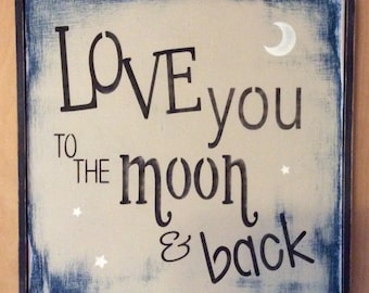 Love You to the Moon and Back sign