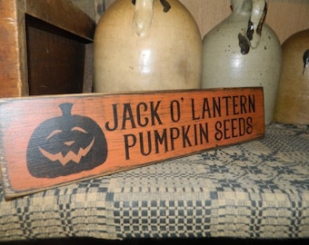 jack o' lantern pumpkin seeds Primitive Sign