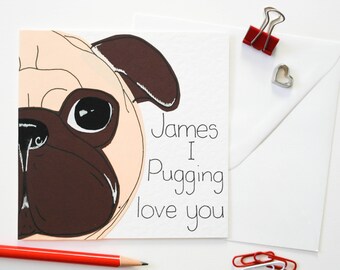 Pug Card, Personalised Pug love card, Pug Valentine Card, Personalized pug greetings card, Pug pun Anniversary card, For Her, For Him