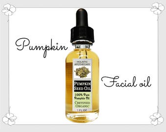 Organic PUMPKIN Oil Moisturizing. Firming. Regenerating. Soothing. Best Facial Anti - Age Oil