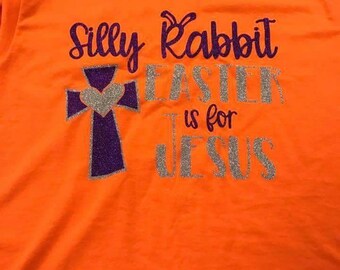 Silly Rabbit East is for Jesus