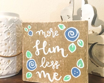 Morning Messages Singles: More Him, Less Me | Home Decor | Block Signs