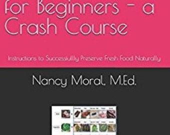 Food Preserving for Beginners - a Crash Course