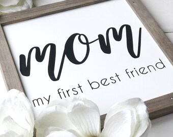 Mom my first best friend