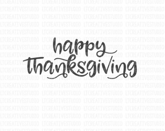Happy Thanksgiving SVG, Thanksgiving SVG, Fall Cutting Files, Thanksgiving, Svg Files, Cricut Cut Files, Silhouette Cut Files
