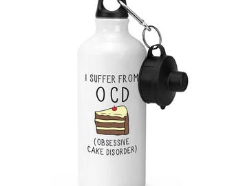I Suffer From Obsessive Cake Disorder OCD Sports Bottle