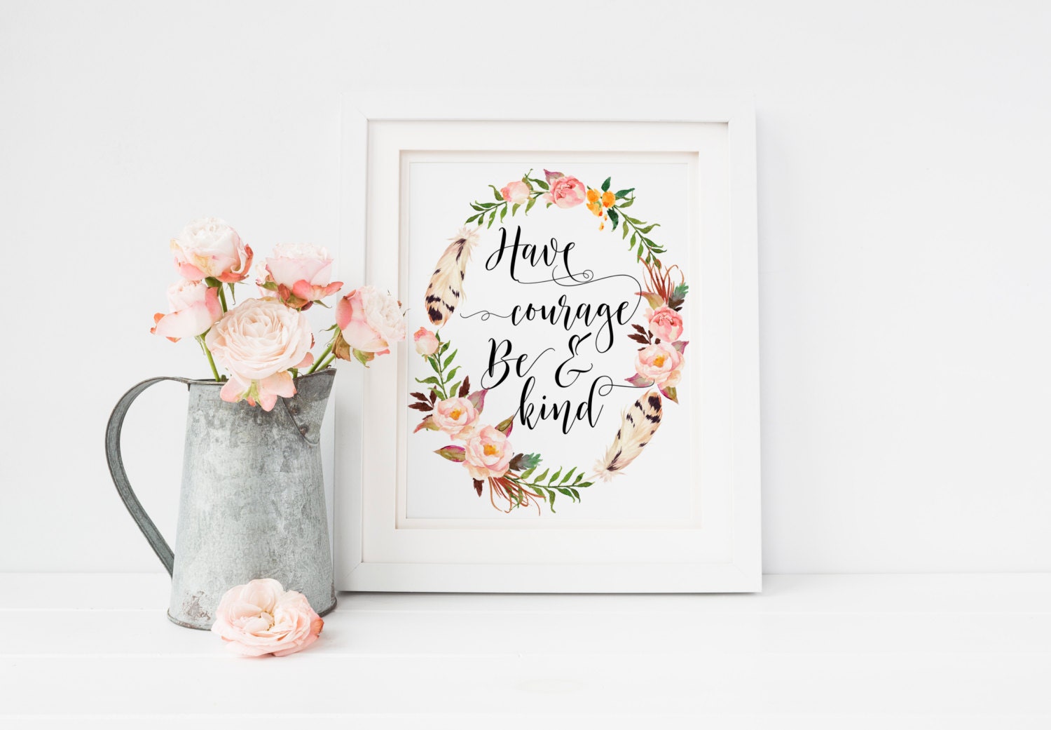 Inspirational quote Have courage and be kind Floral Quotes