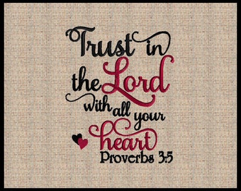 Trust in the Lord with all your heart Proverbs 3:5 Machine Embroidery Design Bible Scripture Verse Embroidery Design