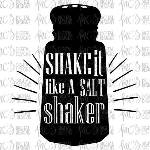 DIGITAL DOWNLOAD Shake it Like A Salt Shaker Kitchen
