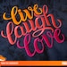Live Laugh Love Quote Skech Monogram Typography Handwritten Full Embroidery Design machine embroidery pattern (3 Sizes - 7 Formats)