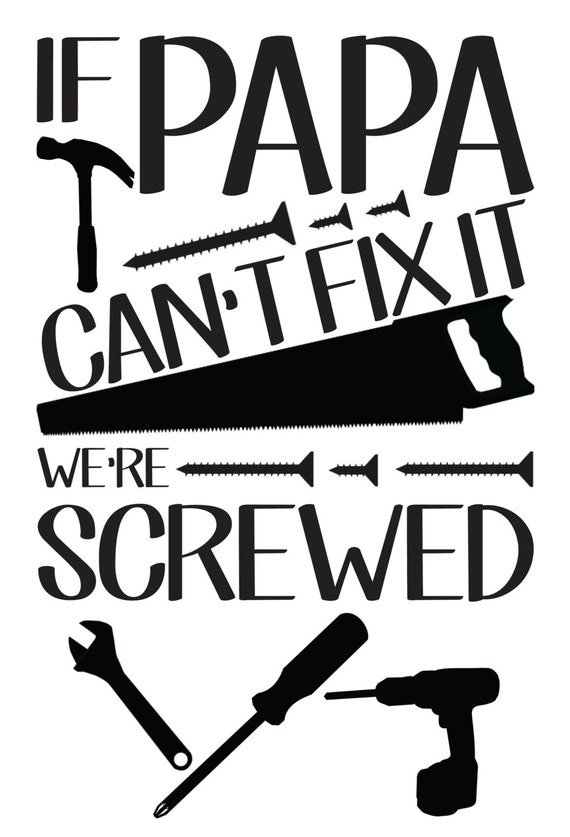 Download Vinyl Decal If Papa Cant Fix It Were Screwed Father Dad