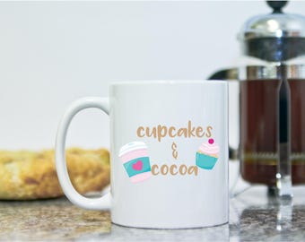 Cupcakes & Cocoa Mug - Hot Cocoa Mug - Hot Chocolate Mug - Funny Coffee Mugs