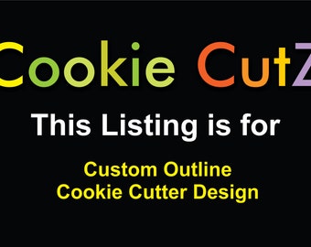 Custom Outline / Or Simple Shape Cookie Cutter Design Based on Your Sketch, Picture, Logo, Or Artwork - Very Fast Turnaround Time