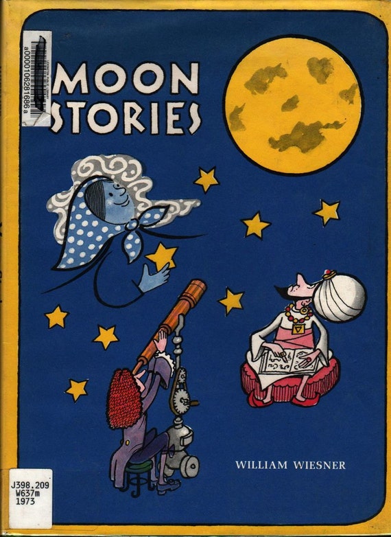 Moon Stories + William Wiesner + 1973 + Vintage Kids Book