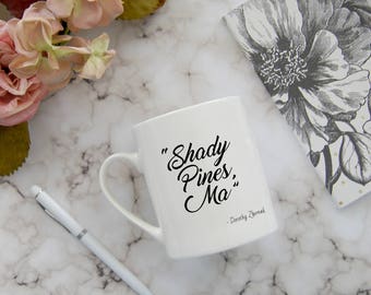 Golden Girls Mug, Golden Girls Quotes, Golden Girls fan mug, quote mug, Dorothy Zbornak, Golden Girls, "Shady Pines, Ma" mug