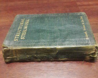 1928 Structural Steelwork, Vintage Reference Book, Early 1900s Book Of Measurements