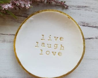 Live Laugh Love, Ring Dish, Trinket Dish, Jewelry Dish, Women's Gift, Clay Ring Dish, Mother's Day Gift, Jewelry Holder, Gift For Her