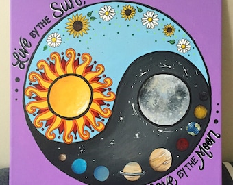 Live by the Sun, Love by the Moon Painting