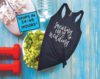 Sweating For The Wedding Tank Top | Women's Gym Workout Fitness| Funny Bride To Be | Engagement Gift | Bridesmaid | Getting Married (08)