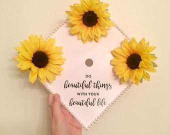 Sunflower and Pearls Quote Graduation Cap