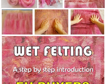 Wet Felting Tutorial Step by Step guide e-book