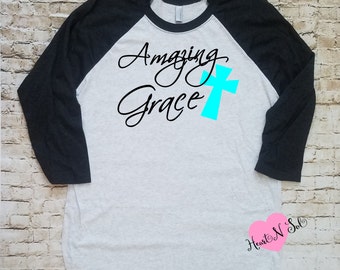 Amazing Grace, Cross, Faith, Christian, Hope, Easter, Southern style, Raglan, baseball shirt