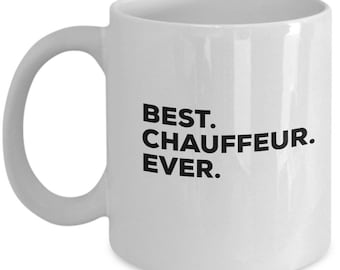 Best Chauffeur Ever, Chauffeur Coffee Mug, Gift for Chauffeur , Chauffeur Mug, Chauffeur Present, Birthday Anniversary Gift