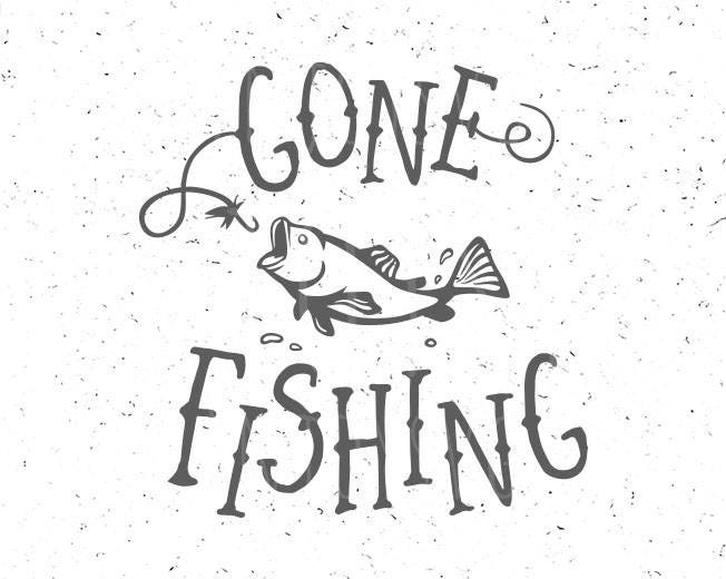 Download Gone Fishing SVG Fising svg Fishing SVG file Gone Fishing SVG