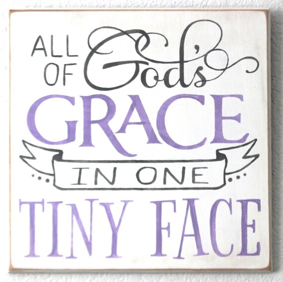 All of GOD's GRACE in one Tiny Face - 12 x 12 - Painted Wooden Sign - Nursery Decor - Baby Girl - Hand Painted Sign - Lavender & Gray - grey