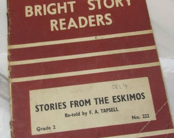 Vintage 1950s Children's Learn-to-Read Book - Fairy Stories from the Eskimos - Bright Story Readers